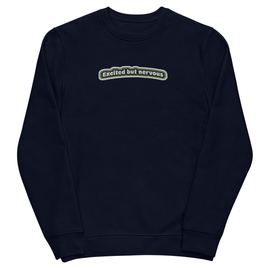 Excited but Nervous Embroidered Unisex Eco Sweatshirt